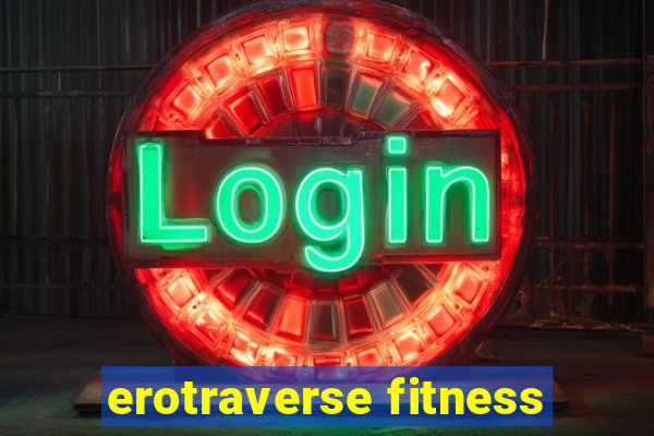 erotraverse fitness